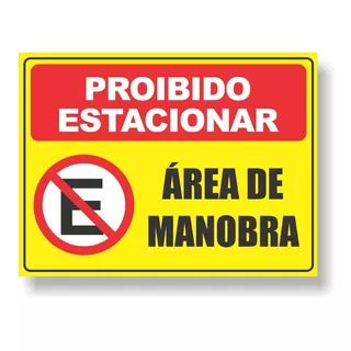 Placa Proibido Estacionar Area De Manobra 50x40 2un