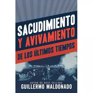 Sacudimiento Y Avivamiento - Guillermo Maldonado