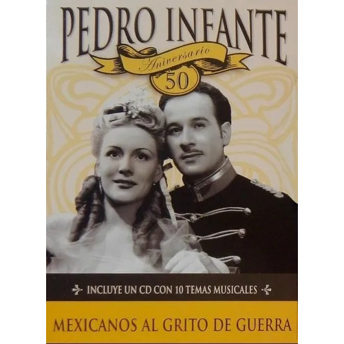 P.infante 50 Aniversario Mexicanos Al Grito De Gerra Dvd+cd