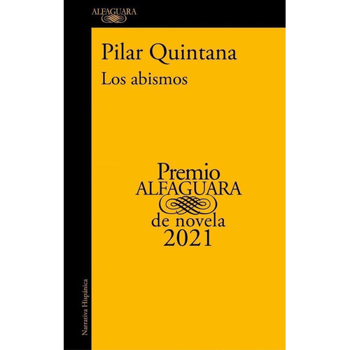 Los Abismos, De Quintana, Pilar. Editorial Alfaguara, Tapa Blanda, Edición 1 En Castellano, 2021