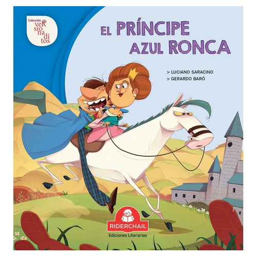 El Principe Azul Ronca - Versionaditos, de Saracino, Luciano. Editorial RIDERCHAIL, tapa blanda en español, 2019