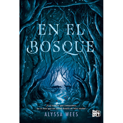 En el bosque, de Wess, Alyssa. Editorial Vrya, tapa blanda en español, 2021