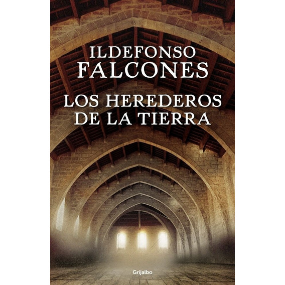 Herederos De La Tierra, Los - Ildefonso Falcones
