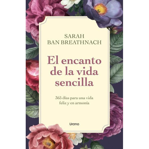 Libro: El Encanto De La Vida Sencilla / Sarah Ban Breathnach