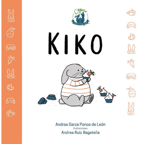 Kiko, de Garza Ponce de León, Andrea. Editorial Cayuco, tapa dura en español, 2019