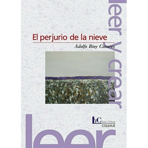 El Perjurio De La Nieve (2? Edición) - Adolfo Bioy Casares
