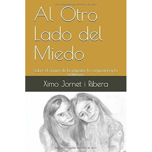Al Otro Lado Del Miedo Sobre El Origen De La..., de Jo i Ribera, X. Editorial Independently Published en español