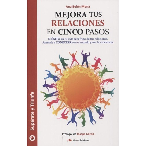 Mejora Tus Relaciones En Cinco Pasos - Ana Belen Men, de Ana Belen Mena. Editorial Mestas en español