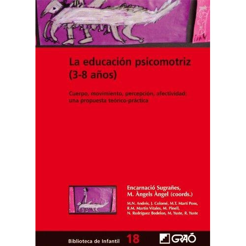 Educacion Psicomotriz 3-8 Años - Sugrañes, Encarnacio