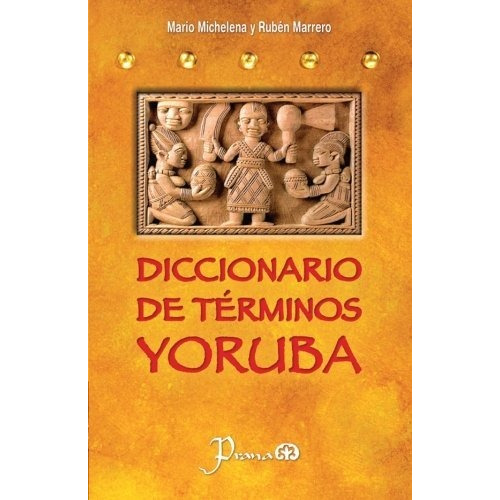Libro : Diccionario De Terminos Yoruba: Pronunciacion, Si...