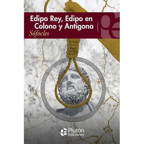 Edipo Rey - Edipo En Colono - Antígona / Sófocles 