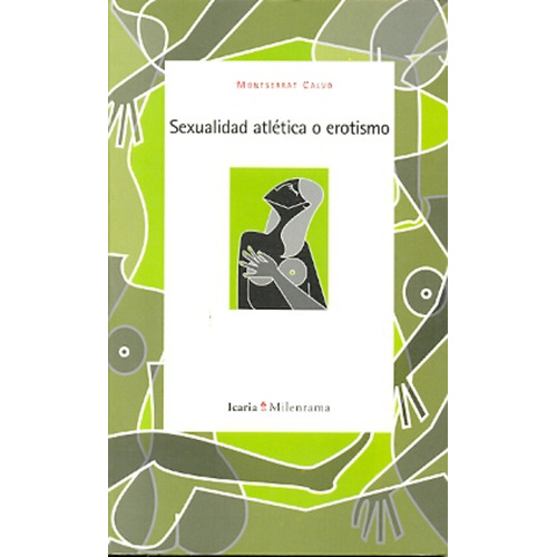 Sexualidad Atletica O Erotismo, De M Calvo Artes. Editorial Icaria En Español