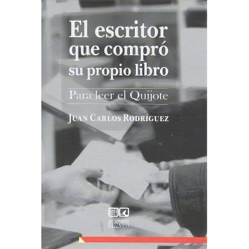 Escritor Que Compro Su Propio Libro,el, De Rodriguez,juan Carlos. Editorial Comares En Español