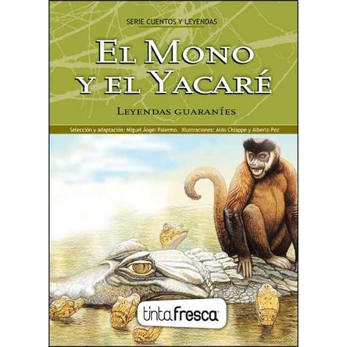 El Mono Y El Yacare/ Sol Y Luna (leyendas Guaranies)