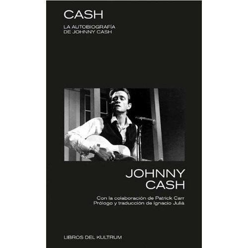 Cash La Autobiografia De Johnny Cash - Cash Johnny