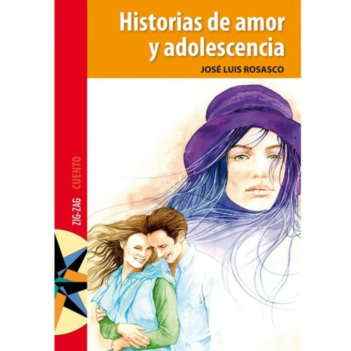 Historias De Amor Y Adolescencia  - Jose Luis Rosasco