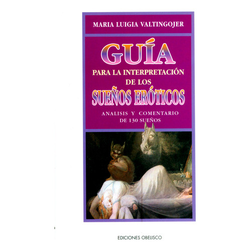 Guía Para La Interpretación De Los Sueños Eróticos, De Maria Luigia Valtingojer. Editorial Ediciones Gaviota, Tapa Blanda, Edición 2000 En Español