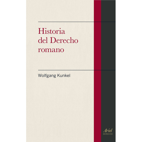 Historia Del Derecho Romano, Wolfgang Kunkel, Ariel