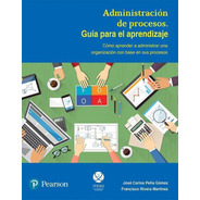 Libro  Administración De Procesos. Guía Para El Aprendizaje 