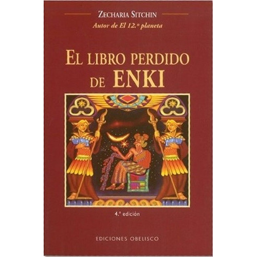 Libro Perdido de Enki, de Zecharia Sitchin. Editorial OBELISCO en español
