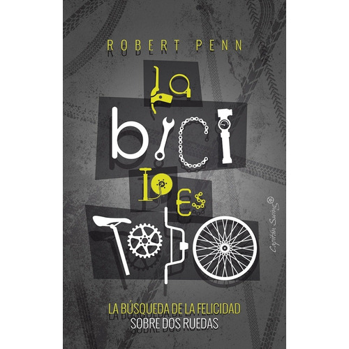 Bici Lo Es Todo, La - Robert Penn