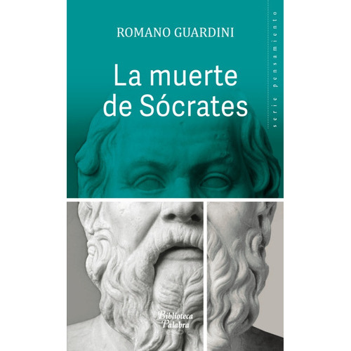 La Muerte De Sócrates, De Romano Guardini. Editorial Palabra, Tapa Blanda En Español, 2020