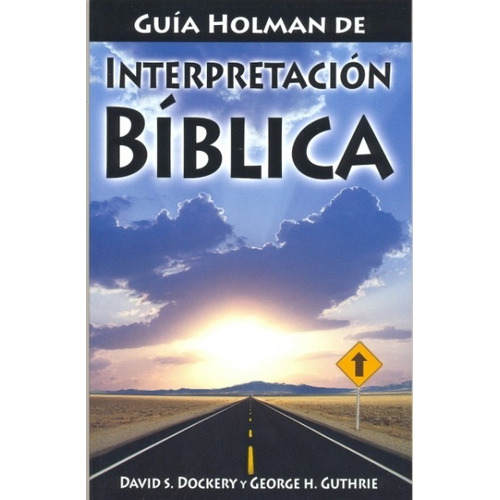 Guía Holman De Interpretación Bíblica