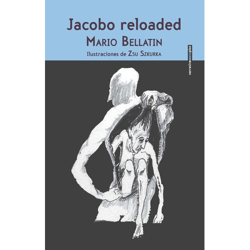 Jacobo Reloaded - Bellatin, Mario