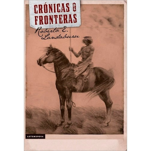 Libro Cronicas De Fronteras De Roberto E Landaburu