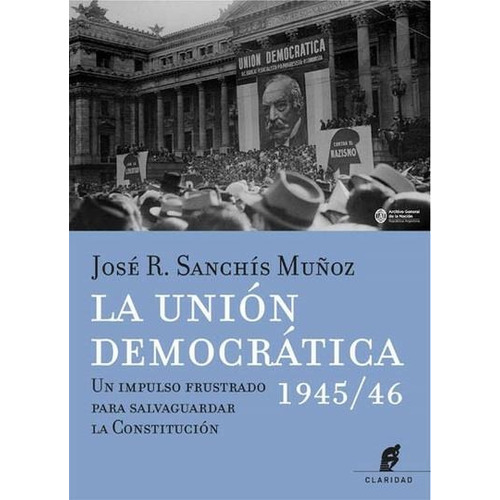 La Union Democratica 1945/46 - Jose Sanchez Muñoz