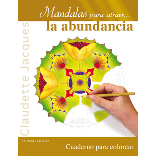 Mandalas Para Atraer La Abundancia. Cuaderno Para Colorear
