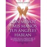 Con Mi Voz Y Tus Manos - Sandy Senes - Continente - Libro
