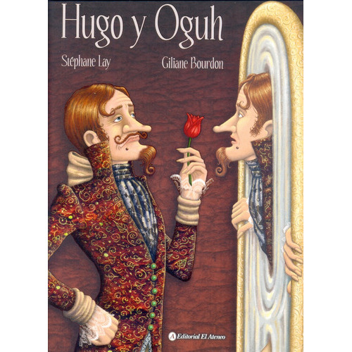 Hugo y Oguh, de LAY, STEPHANE/ BOURDON, GILIANE. Editorial El Ateneo, tapa blanda, edición 1 en español