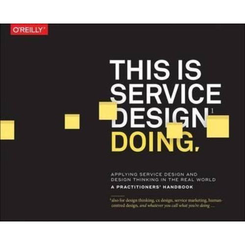 This Is Service Design Doing, De Adam Lawrence. Editorial O'reilly Media, Inc, Usa, Tapa Blanda En Inglés