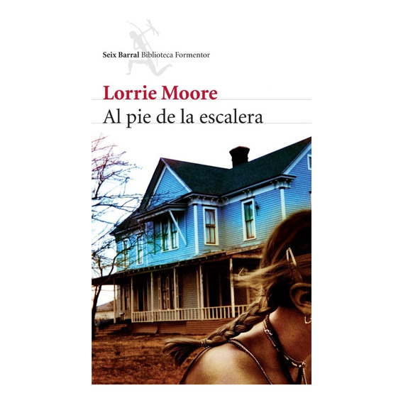 Al Pie De La Escalera - Lorrie Moore