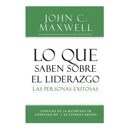 Lo Que Saben Sobre El Liderazgo, De John C. Maxwell. Editorial Cre, Tapa Blanda En Español, 2016