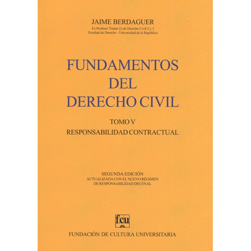 Fundamentos Del Derecho Civil Tomo 5, De Jaime Berdaguer., Vol. Vol 5. Editorial Fundación De Cultura Universitaria, Tapa Blanda En Español