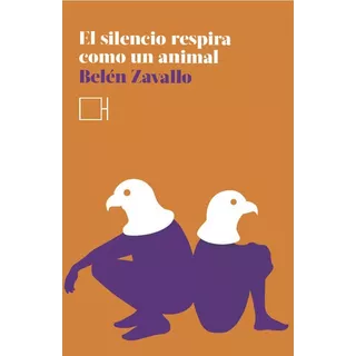 El Silencio Respira Como Un Animal, De Zavallo Belén. Serie N/a, Vol. Volumen Unico. Editorial Híbrida Editora, Tapa Blanda, Edición 1 En Español