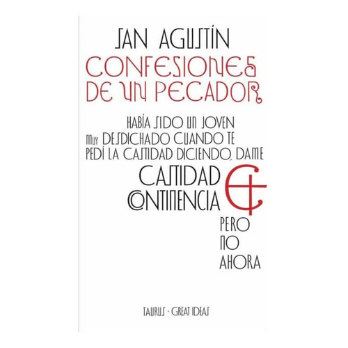 Confesiones De Un Pecador, De Agustin De Hipona, San; Great Ideas. Editorial Taurus, Tapa Blanda En Español