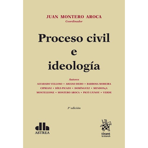 Proceso Civil E Ideologia, De Juan Montero Aroca. Editorial Astrea, Tapa Blanda En Español