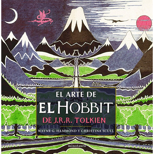 El Arte De El Hobbit De J.r.r. Tolkien, De Tolkien, J. R. R.. Editorial Minotauro, Tapa Dura En Español