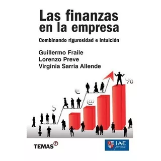 Las Finanzas En La Empresa - Guillermo Fraile / A. Preve