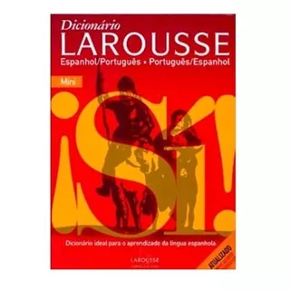 Dicionário Larousse Espanhol/português - Português/espanhol Mini, De Larousse. Editora Larousse Em Português