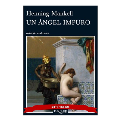 Un Ángel Impuro, De Henning Mankell. Editorial Tusquets Editores En Español