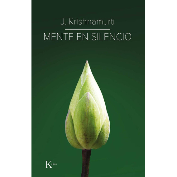 Libro: Mente En Silencio. Krishnamurti, Jiddu. Kairos