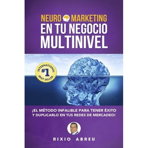 Libro : Neuromarketing En Tu Negocio Multinivel: El Metod...