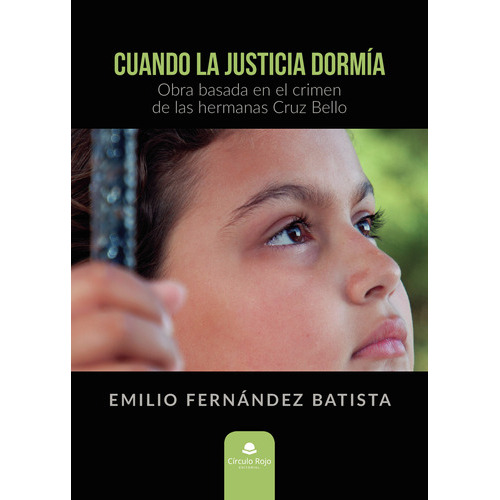 Cuando La Justicia Dormía, De Fernández Batista  Emilio.. Grupo Editorial Círculo Rojo Sl, Tapa Blanda En Español