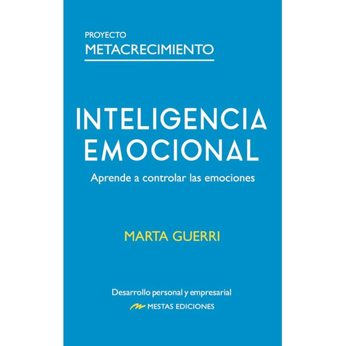 Inteligencia Emocional Una Guía Util, De Guerri; Marta. Editorial Mestas Ediciones, Tapa Blanda, Edición 1 En Español, 2022