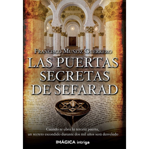 Las Puertas Secretas De Sefarad, De Muñoz Guerrero, Francisco. Editorial Imagica Ediciones, Tapa Blanda En Español