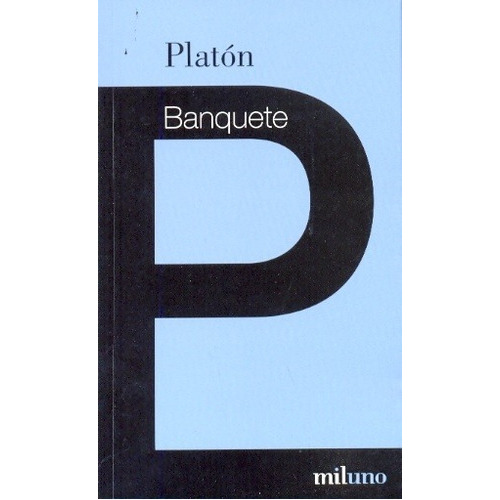 Banquete, De Platón. Editorial Miluno En Español